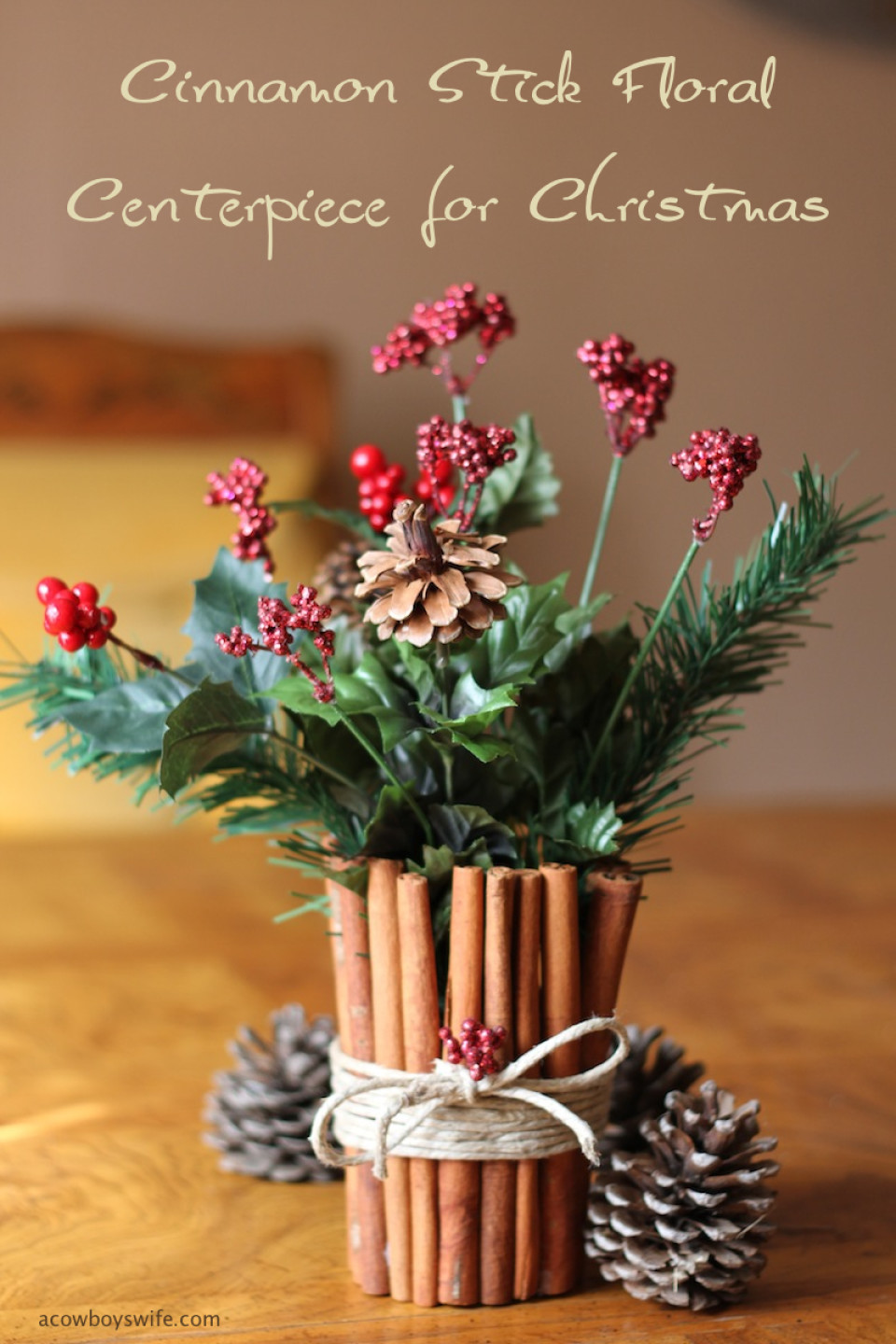 https://diybytiffany.com/wp-content/uploads/2013/12/Cinnamon-Stick-Floral-Centerpiece-for-Christmas-960x1440_c.jpg